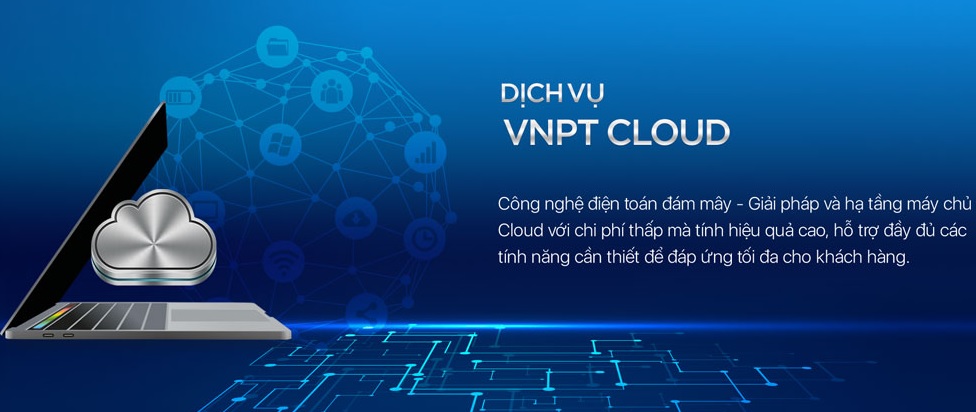 VNPT Cloud - Nền Tảng Hạ Tầng Số Đồng Hành Cùng Chính Phủ Xây Dựng Việt Nam Số